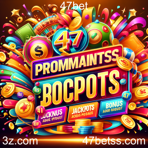 Descubra as Melhores Promoções da 47bet e Aumente Suas Chances de Ganho!